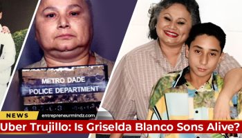 Uber Trujillo: Is Griselda Blanco Sons Alive